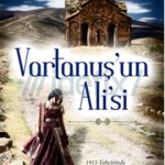 «Vartanuş’un Alisi»: Türk kimliğine bir daha darbe